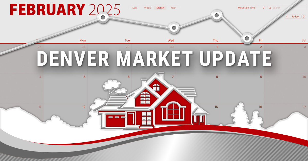 February 2025 Denver Market Update