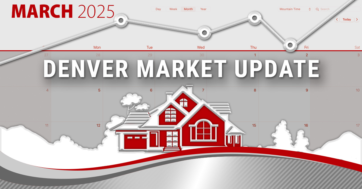 March 2025 Denver Real Estate Market Update