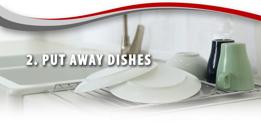 2. Put Away Dishes